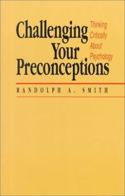 Challenging Your Preconceptions: Thinking Criti... 0534199720 Book Cover
