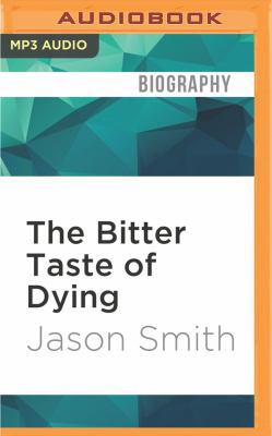 The Bitter Taste of Dying: A Memoir 1531801242 Book Cover