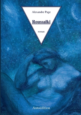 Roussalki: Les Sirènes [French] 232240036X Book Cover