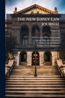 The New Jersey Law Journal; Volume 22 1276896492 Book Cover