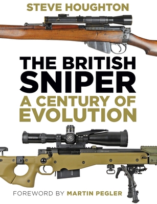 The British Sniper: A Century of Evolution 1399937839 Book Cover