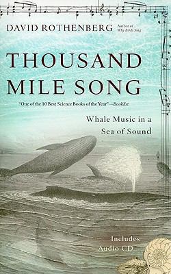 Thousand Mile Song: Whale Music in a Sea of Sou... 0465018890 Book Cover