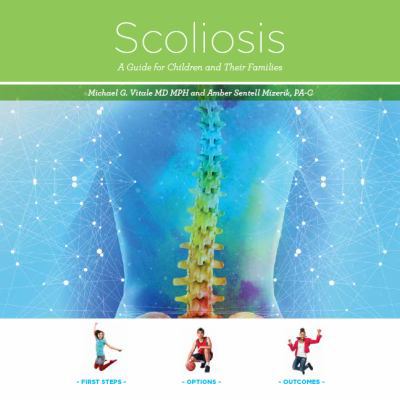 Scoliosis : A Guide for Children and Their Families