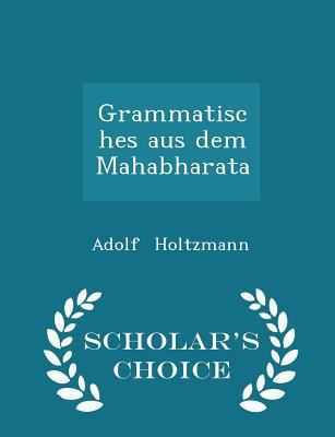 Grammatisches Aus Dem Mahabharata - Scholar's C... 129708537X Book Cover