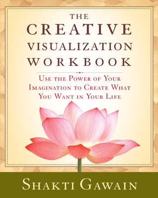 The Creative Visualization Workbook: Second Edi... 1880032759 Book Cover