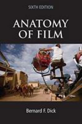 Anatomy of Film, 6e 0312487118 Book Cover