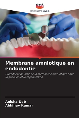 Membrane amniotique en endodontie [French] 6208139791 Book Cover