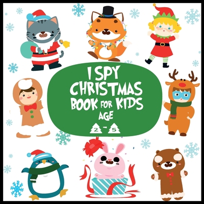 I spy christmas book for kids age 2-5: A Fun Gu... B08NF33GBK Book Cover