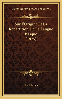 Sur L'Origine Et La Repartition De La Langue Ba... [French] 1168778778 Book Cover