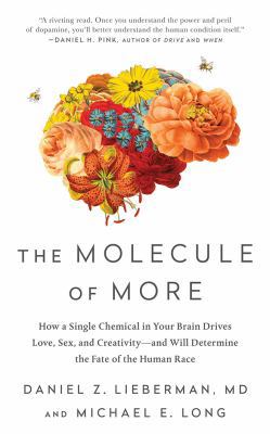 The Molecule of More: How a Single Chemical in ... 197864373X Book Cover