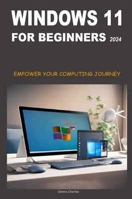 Windows 11 for Beginners 2024: Empower Your Com... B0CL3K2BWJ Book Cover