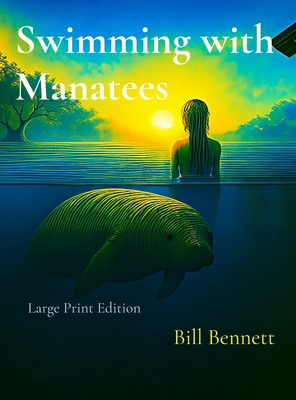 Swimming with Manatees: Large Print Edition [Large Print] 1970628022 Book Cover