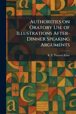 Authorities on Oratory Use of Illustrations Aft... 1025290917 Book Cover