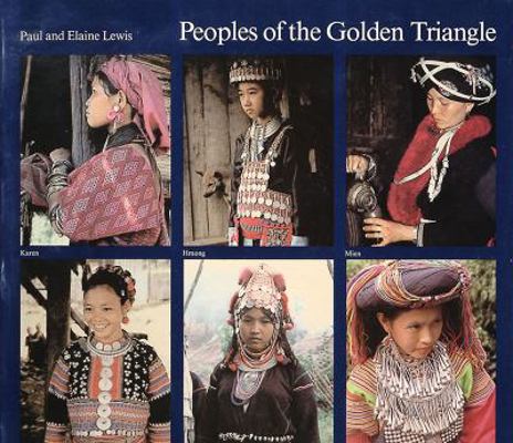 Peoples of the Golden Triangle: Six Tribes in T... 0500974721 Book Cover