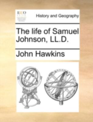 The life of Samuel Johnson, LL.D. 1140717634 Book Cover