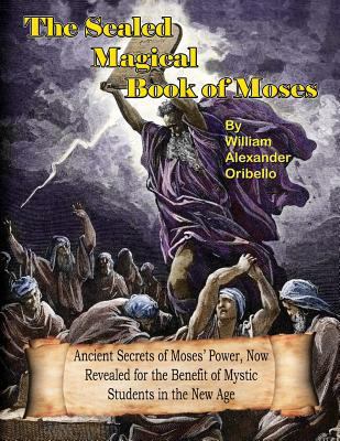 The Sealed Magical Book Of Moses 0938294687 Book Cover