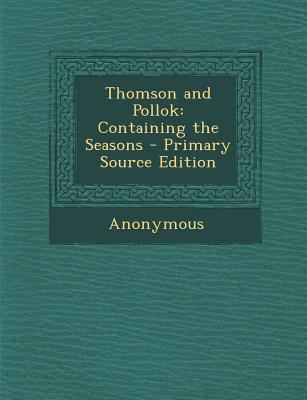 Thomson and Pollok: Containing the Seasons 1287746098 Book Cover