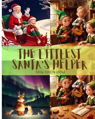 The Littlest Santa's Helper: Discover the Magic... B0CVVND5MH Book Cover