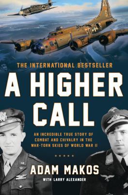 A Higher Call: An Incredible True Story of Comb... 1101618957 Book Cover