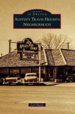 Austin's Travis Heights Neighborhood 154023634X Book Cover