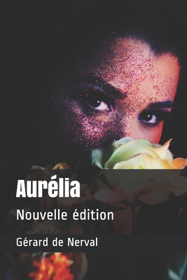 Aur?lia: Nouvelle ?dition [French] B08GVGMS77 Book Cover