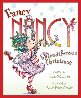 Fancy Nancy: Splendiferous Christmas: A Christm... 0061235911 Book Cover