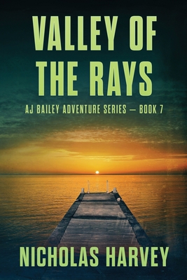 Valley of the Rays: AJ Bailey Adventure Series ... B08KFWM5V3 Book Cover
