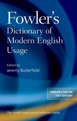 Fowler's Dictionary of Modern English Usage 0199661359 Book Cover