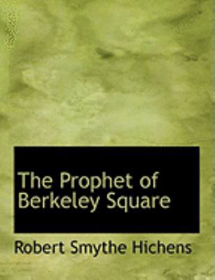 The Prophet of Berkeley Square [Large Print] 0554997770 Book Cover