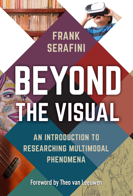 Beyond the Visual: An Introduction to Researchi... 0807766844 Book Cover