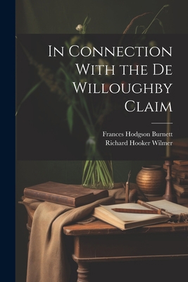 In Connection With the De Willoughby Claim 1022046187 Book Cover