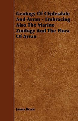 Geology of Clydesdale and Arran - Embracing Als... 1443790850 Book Cover