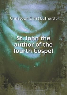 St. John the Author of the Fourth Gospel 5518673620 Book Cover