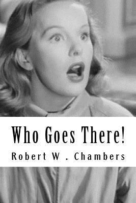 Who Goes There! 1727233948 Book Cover