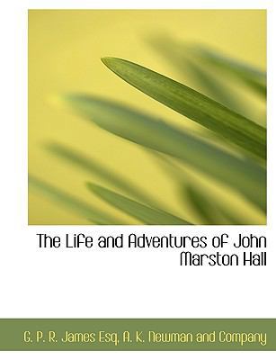 The Life and Adventures of John Marston Hall 1140335766 Book Cover