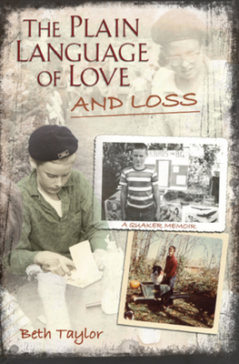 The Plain Language of Love and Loss: A Quaker M... 0826218458 Book Cover