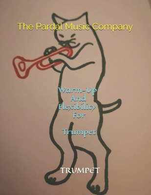 Warm-Up And Flexibility For Trumpet N-1: Trumpet B08HW34P8M Book Cover