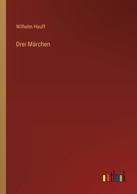Drei Märchen [German] 3368251023 Book Cover