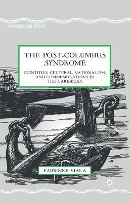 The Post-Columbus Syndrome: Identities, Cultura... 1349495409 Book Cover