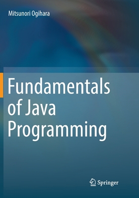Fundamentals of Java Programming 3030077853 Book Cover