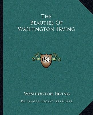 The Beauties Of Washington Irving 1162688696 Book Cover