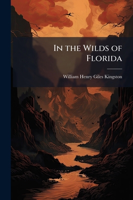 In the Wilds of Florida 1023853698 Book Cover