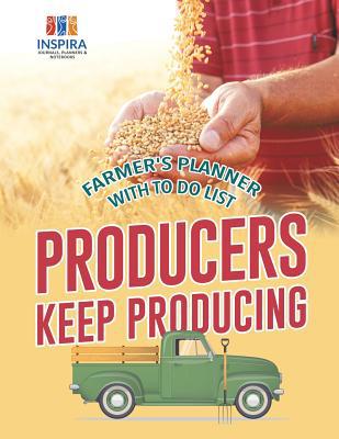 Producers Keep Producing Farmer's Planner with ... 1645213412 Book Cover