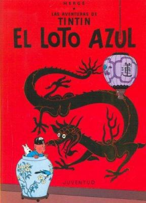 El Loto Azul (cartoné) (Las Aventuras De Tintin... [French] 8426109268 Book Cover