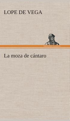 La moza de cántaro [Spanish] 3849527948 Book Cover
