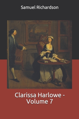 Clarissa Harlowe - Volume 7 1706121628 Book Cover