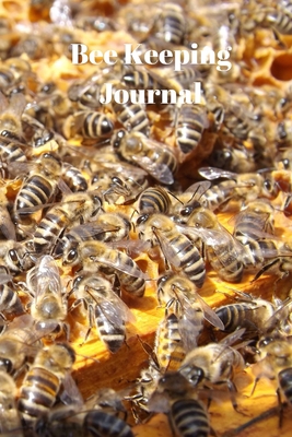 A Journal to Record The Activities of Your Beeh... 1691565326 Book Cover