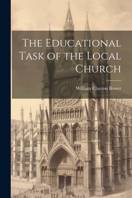 The Educational Task of the Local Church 102176454X Book Cover