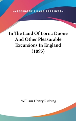 In The Land Of Lorna Doone And Other Pleasurabl... 1104203197 Book Cover