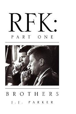 Rfk: Part One 1450034586 Book Cover